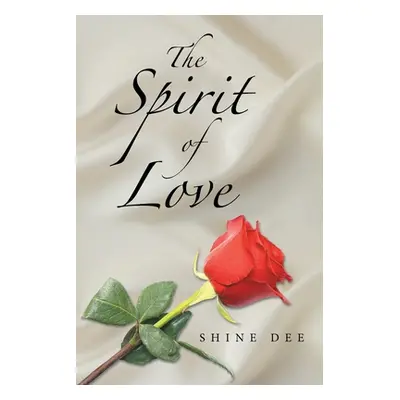 "The Spirit of Love" - "" ("Dee Shine")(Paperback)