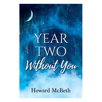 "Year Two Without You" - "" ("McBeth Howard")(Paperback)