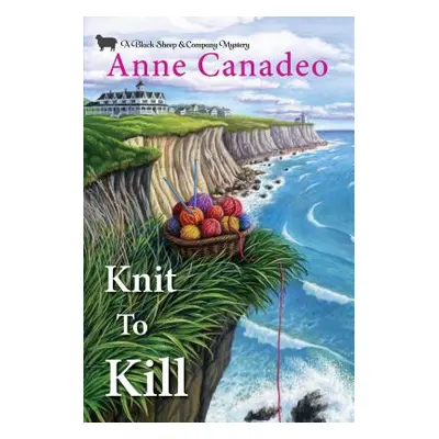 "Knit to Kill" - "" ("Canadeo Anne")(Paperback)