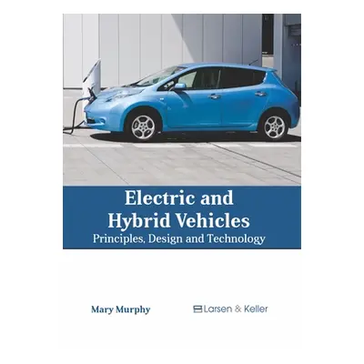 "Electric and Hybrid Vehicles: Principles, Design and Technology" - "" ("Murphy Mary")(Pevná vaz