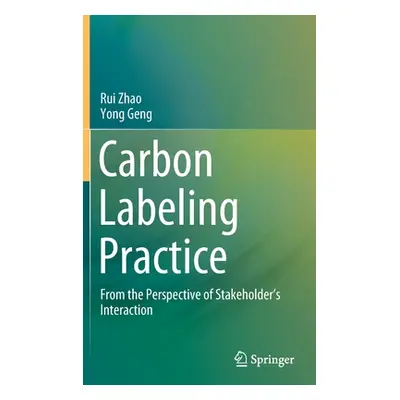 "Carbon Labeling Practice: From the Perspective of Stakeholder's Interaction" - "" ("Zhao Rui")(