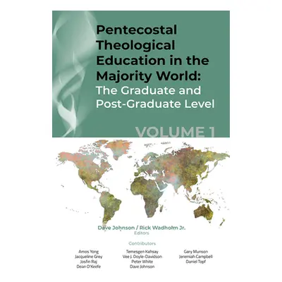 "Pentecostal Theological Education in the Majority World, Volume 1" - "" ("Johnson Dave")(Paperb