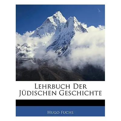 "Lehrbuch Der Judischen Geschichte" - "" ("Fuchs Hugo")(Paperback)