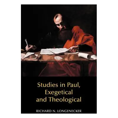 "Studies in Paul, Exegetical and Theological" - "" ("Longenecker Richard N.")(Paperback)