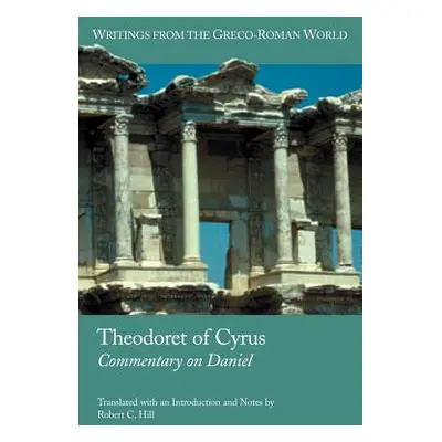 "Theodoret of Cyrus: Commentary on Daniel" - "" ("Theodoret")(Paperback)