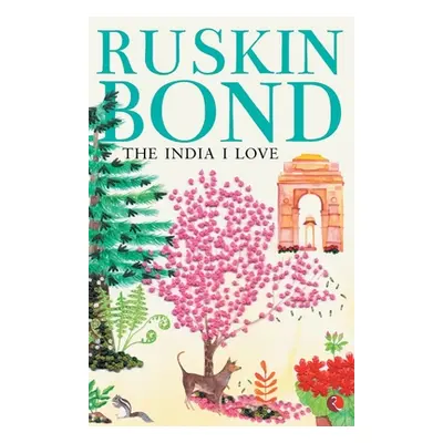 "The India I Love-New" - "" ("Bond Ruskin")(Paperback)