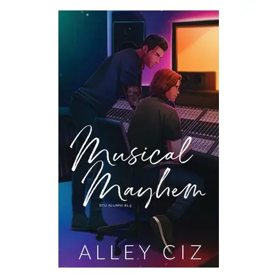 "Musical Mayhem: Illustrated Special Edition" - "" ("Ciz Alley")(Paperback)