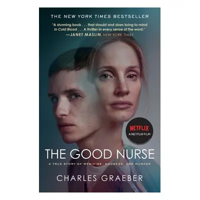 "The Good Nurse: A True Story of Medicine, Madness, and Murder" - "" ("Graeber Charles")(Paperba