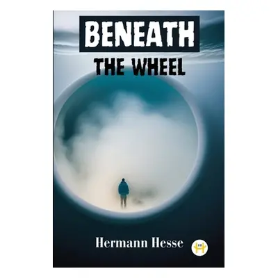 "Beneath the Wheel" - "" ("Hesse Hermann")(Paperback)