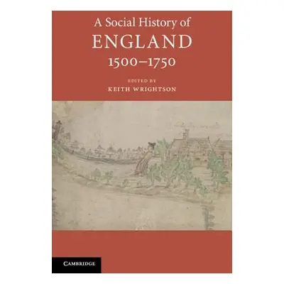 "A Social History of England, 1500-1750" - "" ("Wrightson Keith")(Pevná vazba)