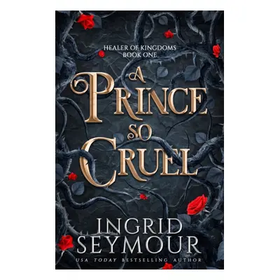 "Prince So Cruel" - "" ("Seymour Ingrid")(Paperback / softback)