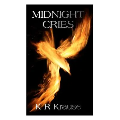 "Midnight Cries" - "" ("Krause K. R.")(Paperback)