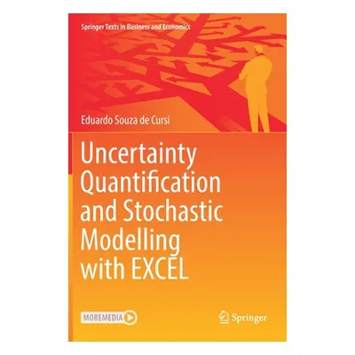 "Uncertainty Quantification and Stochastic Modelling with Excel" - "" ("Souza De Cursi Eduardo")