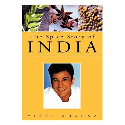 "The Spice Story of India" - "" ("Khanna Vikas")(Paperback)