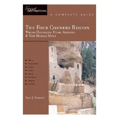 "Explorer's Guide the Four Corners Region: Where Colorado, Utah, Arizona & New Mexico Meet: A Gr