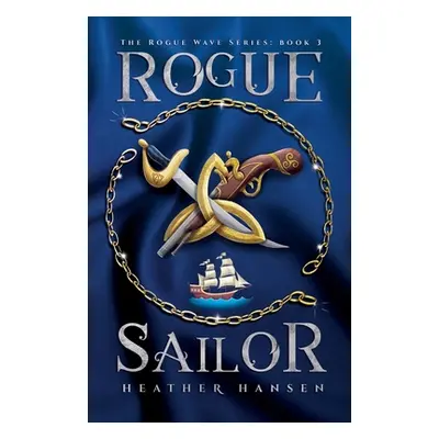 "Rogue Sailor" - "" ("Hansen Heather")(Paperback)