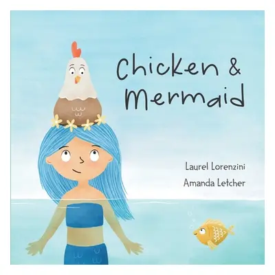 "Chicken and Mermaid" - "" ("Letcher Amanda")(Paperback)