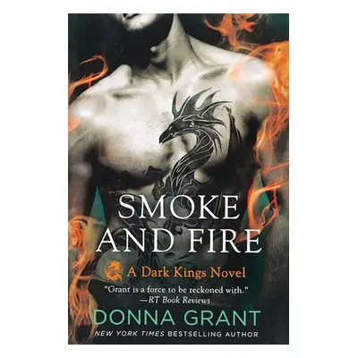 "Smoke and Fire: A Dark Kings Novel" - "" ("Grant Donna")(Paperback)