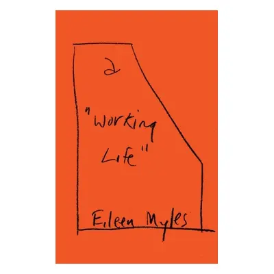 "A Working Life" - "" ("Myles Eileen")(Paperback)