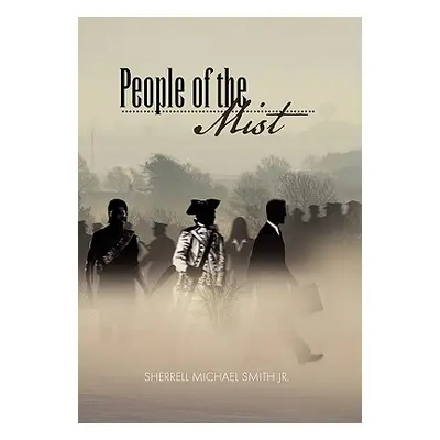 "People of the Mist" - "" ("Smith Sherrell Michael Jr.")(Paperback)