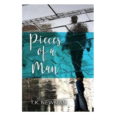 "Pieces of a Man" - "" ("Newman T. K.")(Paperback)