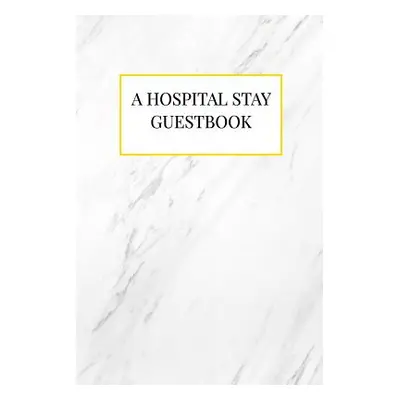 "A Hospital Stay Guestbook" - "" ("Caudill MacKenzie")(Paperback)