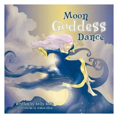 "Moon Goddess Dance" - "" ("Seitz Sally")(Paperback)