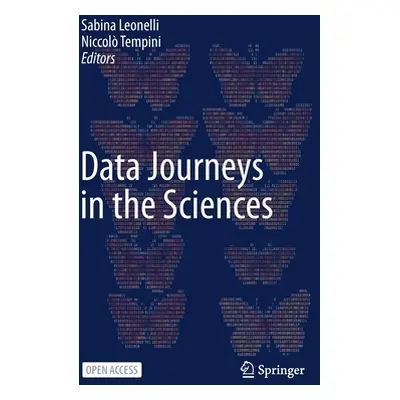 "Data Journeys in the Sciences" - "" ("Leonelli Sabina")(Pevná vazba)