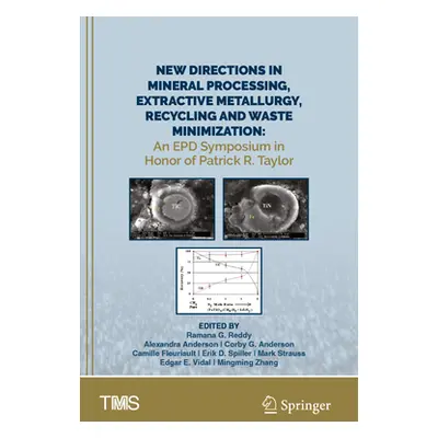 "New Directions in Mineral Processing, Extractive Metallurgy, Recycling and Waste Minimization: 