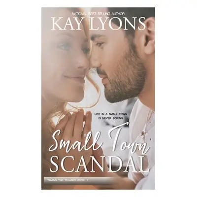 "Small Town Scandal" - "" ("Lyons Kay")(Paperback)