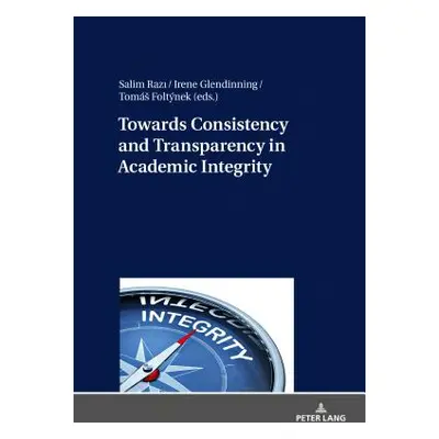 "Towards Consistency and Transparency in Academic Integrity" - "" ("Razı Salim")(Pevná vazba)