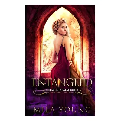 "Entangled: A Paranormal Romance" - "" ("Young Mila")(Paperback)