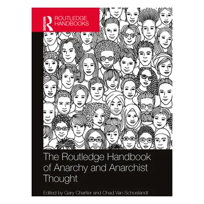 "The Routledge Handbook of Anarchy and Anarchist Thought" - "" ("Chartier Gary")(Paperback)