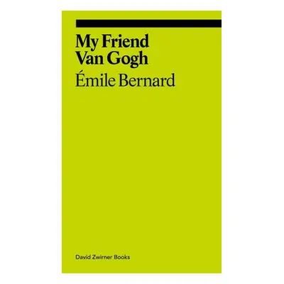 "My Friend Van Gogh" - "" ("Bernard mile")(Paperback)