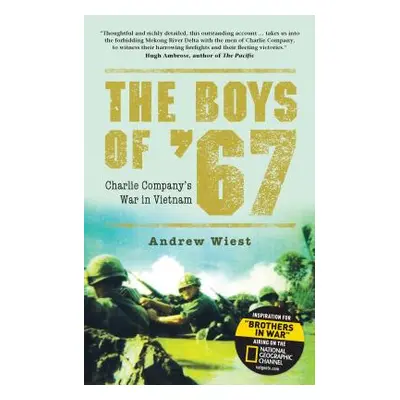 "The Boys of '67: Charlie Company's War in Vietnam" - "" ("Wiest Andrew")(Paperback)