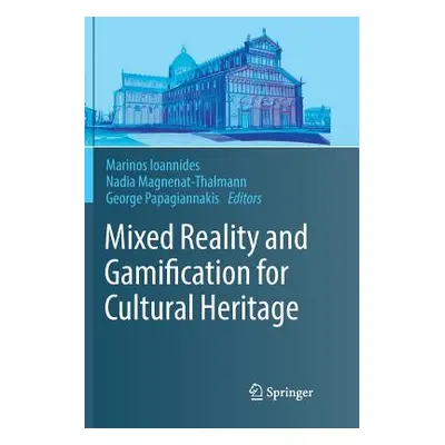 "Mixed Reality and Gamification for Cultural Heritage" - "" ("Ioannides Marinos")(Paperback)