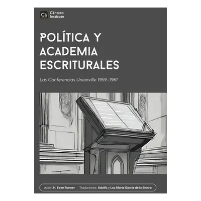 "Poltica y Academia Escriturales: Las Conferencias Unionville 1959-1961" - "" ("Runner H. Evan")