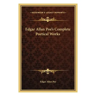 "Edgar Allan Poe's Complete Poetical Works" - "" ("Poe Edgar Allan")(Pevná vazba)