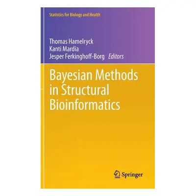 "Bayesian Methods in Structural Bioinformatics" - "" ("Hamelryck Thomas")(Pevná vazba)