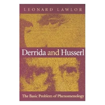 "Derrida and Husserl: The Basic Problem of Phenomenology" - "" ("Lawlor Leonard")(Paperback)