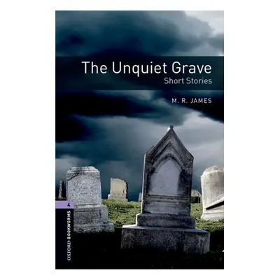 "Oxford Bookworms Library: The Unquiet Grave - Short Stories: Level 4: 1400-Word Vocabulary" - "