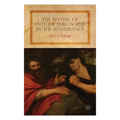 "The Revival of Antique Philosophy in the Renaissance" - "" ("Lepage John L.")(Pevná vazba)