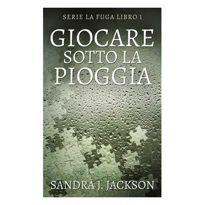 "Giocare sotto la pioggia" - "" ("Jackson Sandra J.")(Paperback)