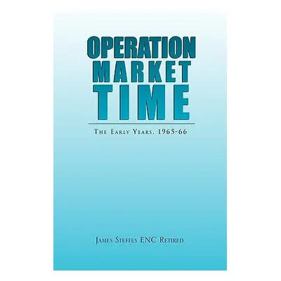 "Operation Market Time" - "" ("Retired James Steffes Enc")(Pevná vazba)