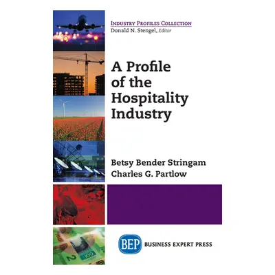 "A Profile of the Hospitality Industry" - "" ("Bender Stringam Betsy")(Paperback)