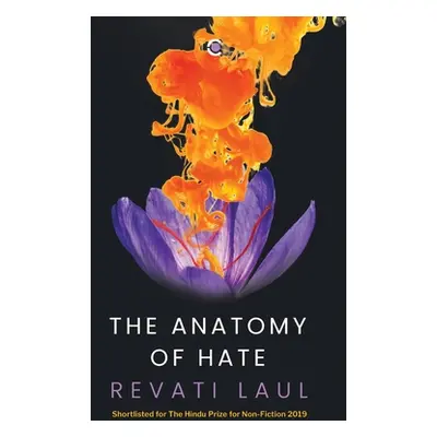 "The Anatomy of Hate" - "" ("Laul Revati")(Paperback)