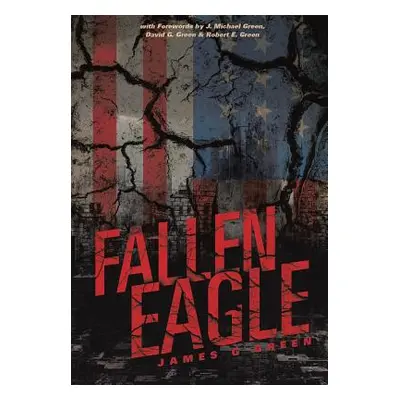 "Fallen Eagle" - "" ("Green James G.")(Pevná vazba)