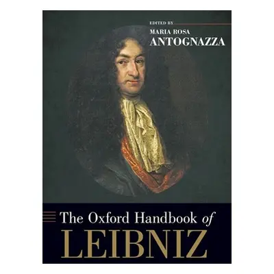 "The Oxford Handbook of Leibniz" - "" ("Antognazza Maria Rosa")(Pevná vazba)