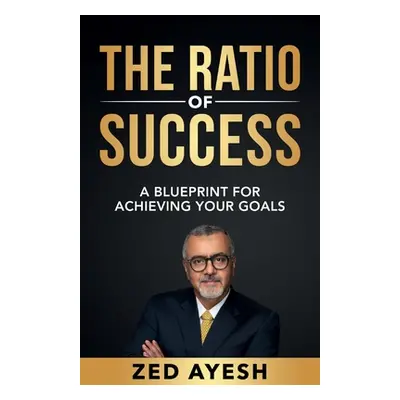 "The Ratio of Success" - "" ("Ayesh Zed")(Paperback)