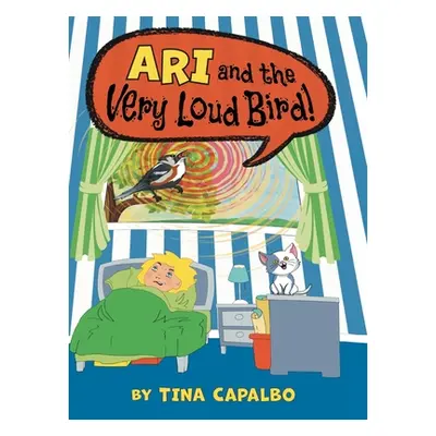 "Ari and the Very Loud Bird!" - "" ("Capalbo Tina")(Pevná vazba)